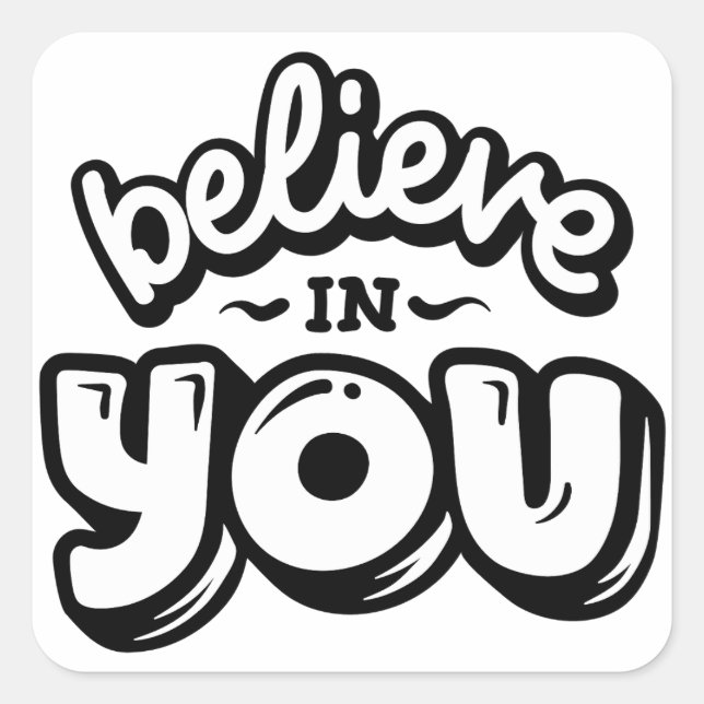 Believe in you self love motivation quotes  square sticker (Front)