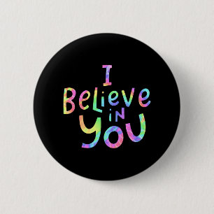 Believe In You - Teachers Test Day Idea 2 6 Cm Round Badge