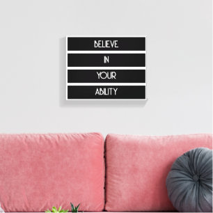 Believe In Your Ability Canvas Print