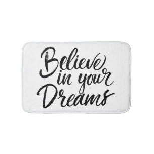 Believe In Your Dreams Bath Mat