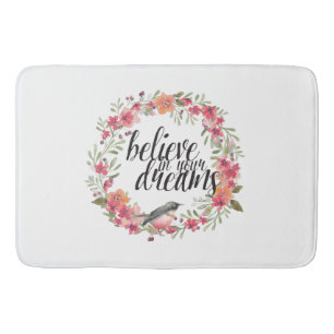 Believe in Your Dreams Floral Wreath Bath Mat