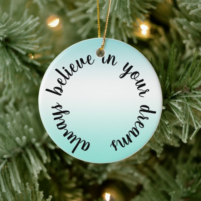 Believe in Your Dreams Inspirational Quote Ceramic Tree Decoration (Tree)
