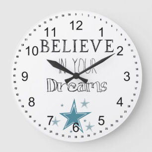 Believe in Your Dreams Large Clock