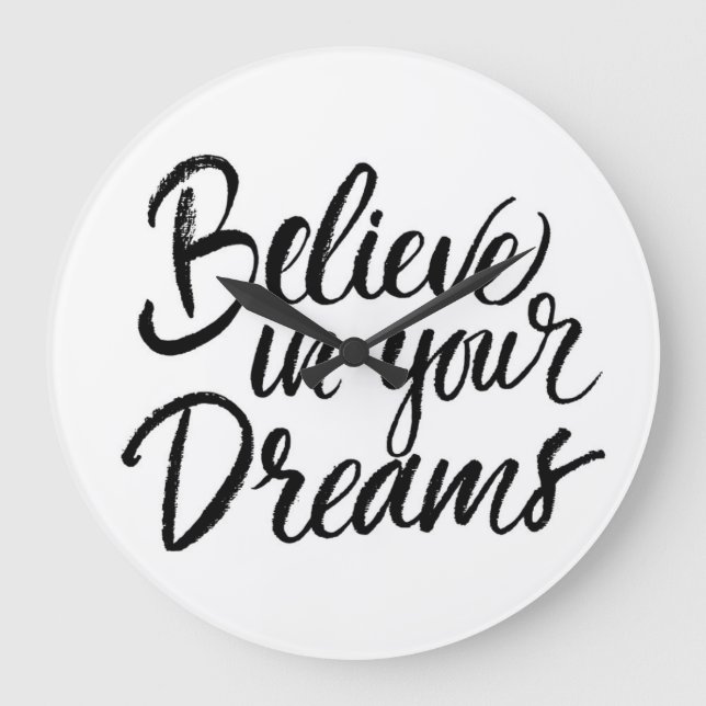 Believe In Your Dreams Large Clock (Front)