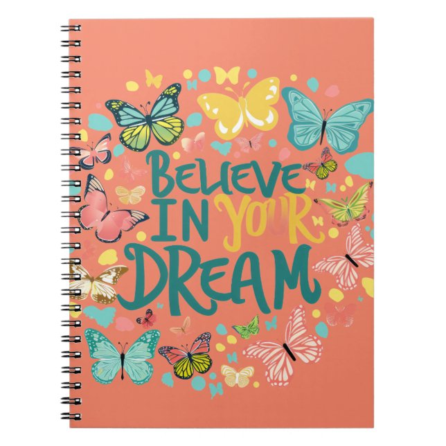  Believe in Your Dreams Notebook (Front)