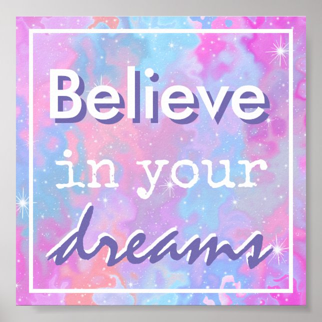Believe in your dreams poster (Front)