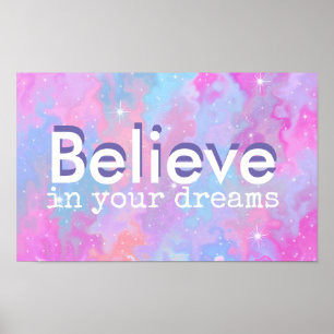 Believe in your dreams poster