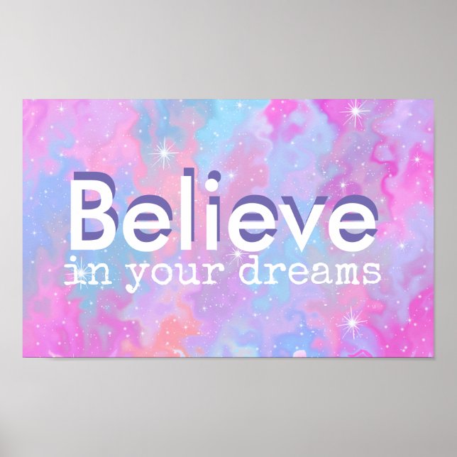 Believe in your dreams poster (Front)