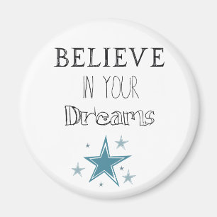 Believe in Your Dreams Star Inspirational Quote Magnet