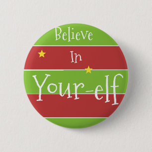 Believe In Your Elf 6 Cm Round Badge