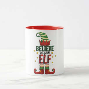 Believe In Your Elf Mug