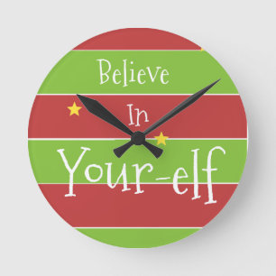 Believe In Your Elf Round Clock