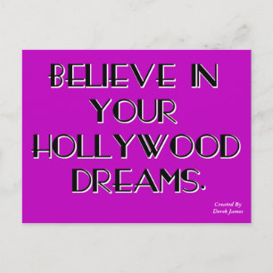 Believe In Your Hollywood Dreams Postcard
