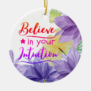 Believe In Your Intuition Positive Thinking Quote Ceramic Tree Decoration