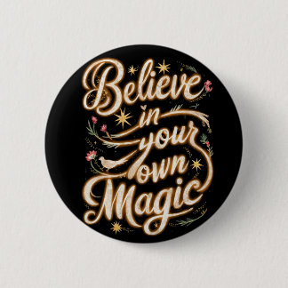 Believe in Your Own Magic 6 Cm Round Badge