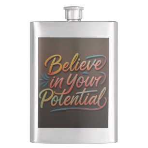 Believe in Your Potential  Hip Flask