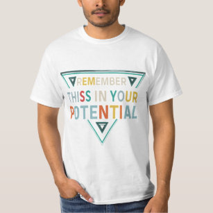 Believe in Your Potential  T-Shirt