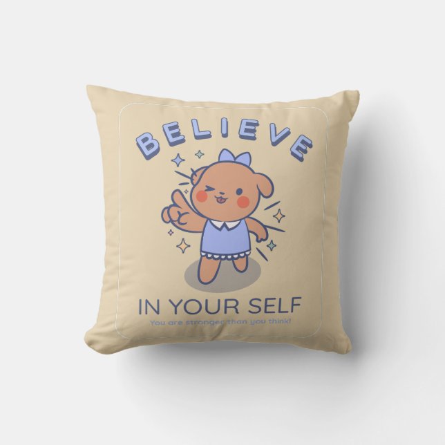 believe in your self cushion (Front)