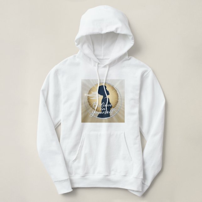 Believe in your self hoodie (Design Front)