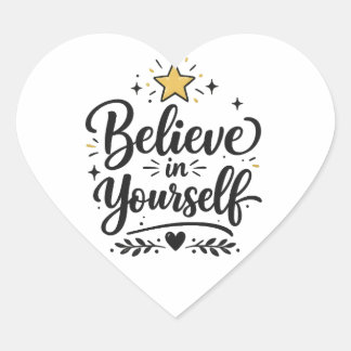 Believe in your self motivational heart stike .0 sticker