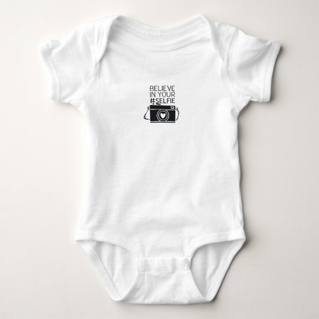 Believe in your #selfie baby bodysuit (Front)