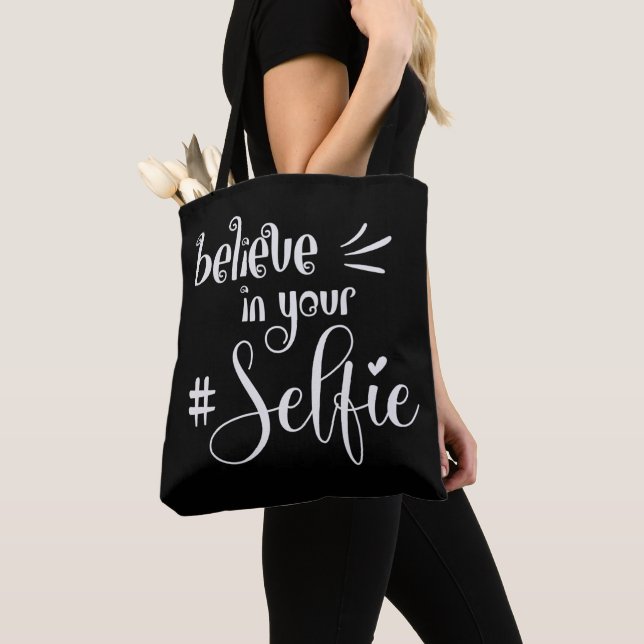 Believe in your Selfie Funny Inspiring White Black Tote Bag (Close Up)