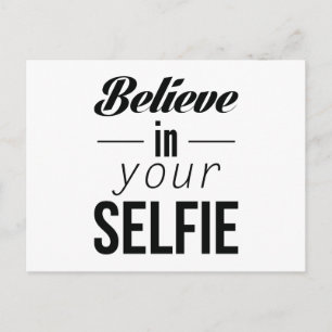 Believe In Your Selfie Postcard