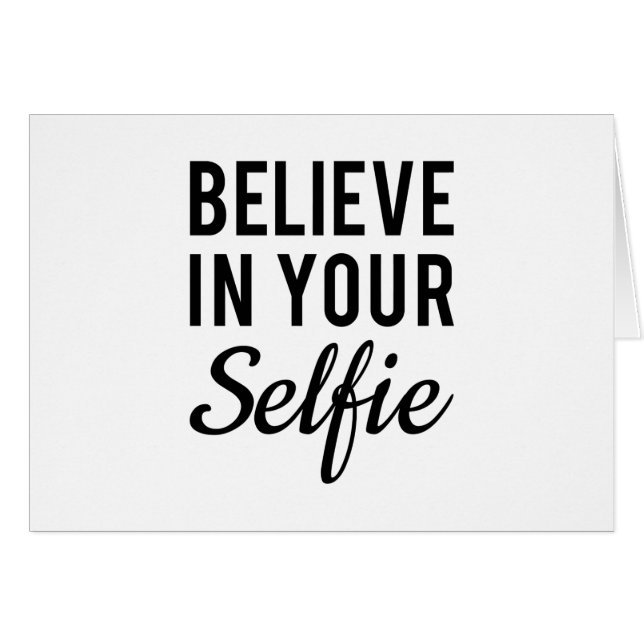 Believe in your selfie, word art, text design (Front Horizontal)