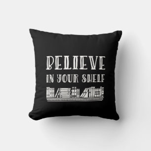 Believe in your shelf cushion