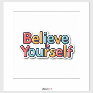 Believe in Yourself