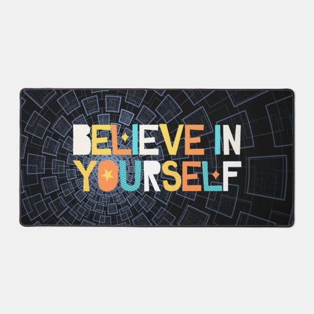 Believe in Yourself Abstract Desk Mat (Front)