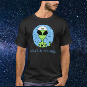 Believe In Yourself Alien Shirt