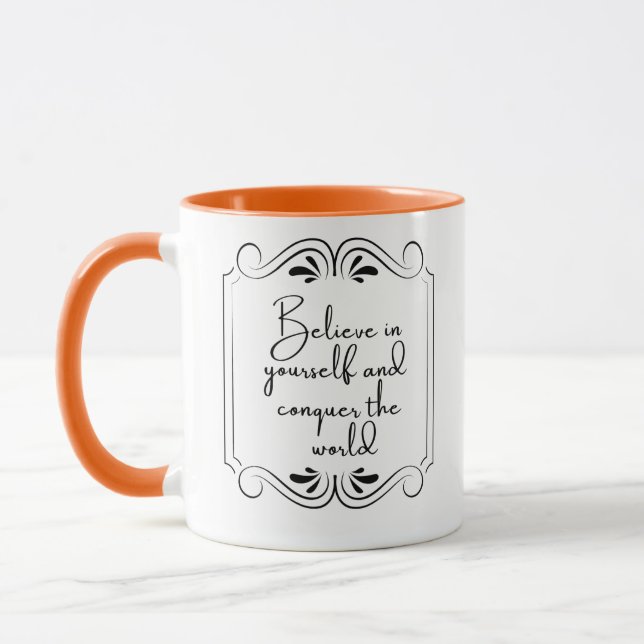 Believe in Yourself and Conquer the World Mug (Left)