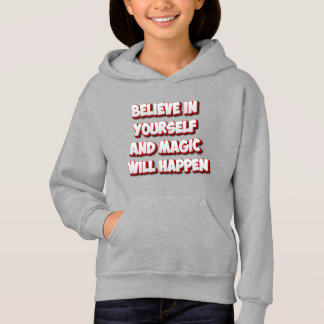 Believe in Yourself and Magic Will Happen
