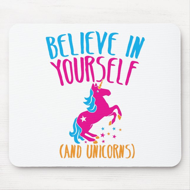 Believe in yourself (and unicorns) mouse mat (Front)