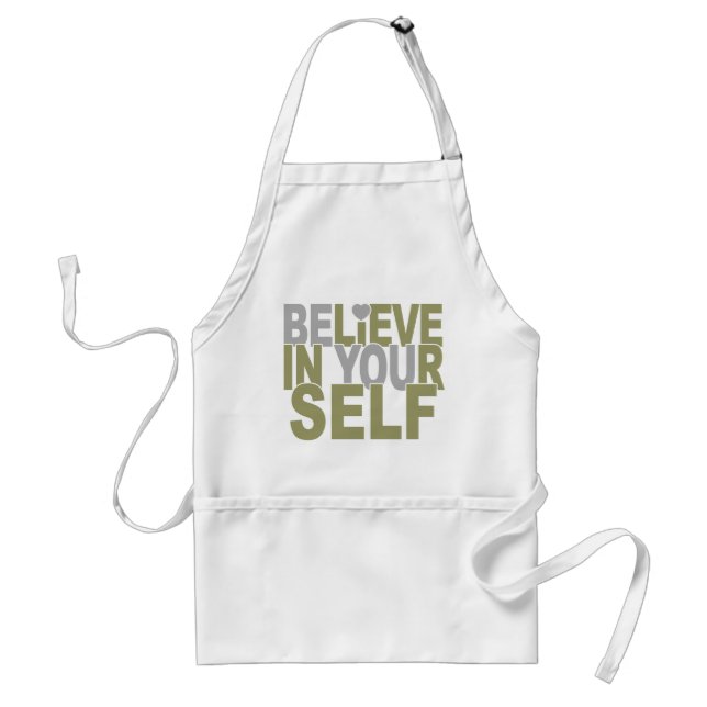 BELIEVE IN YOURSELF apron – choose style, colour (Front)
