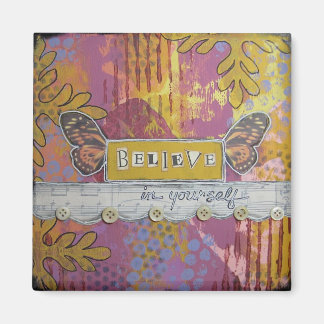"Believe in Yourself" Art Magnet by Nancy Lefko