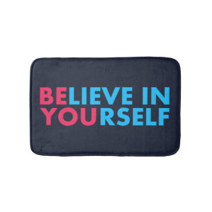 Believe in yourself bath mat