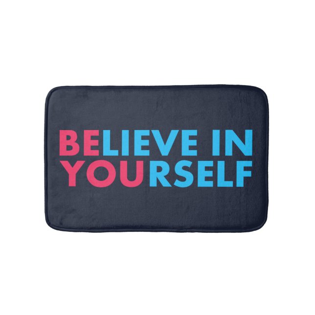 Believe in yourself bath mat (Front)