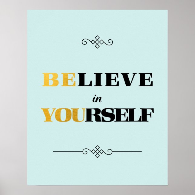 Believe in Yourself Be You Black & Gold Poster (Front)