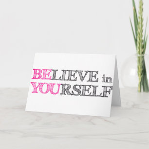 BElieve in YOUrself - BE YOU Card