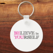 BElieve in YOUrself - BE YOU Key Ring (Front)