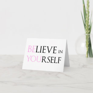 Believe in Yourself - be You motivation quote meme Card