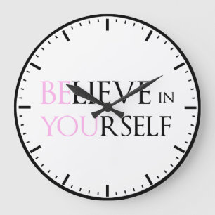 Believe in Yourself - be You motivation quote meme Large Clock