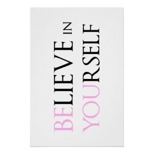 Believe in Yourself - be You motivation quote meme Poster