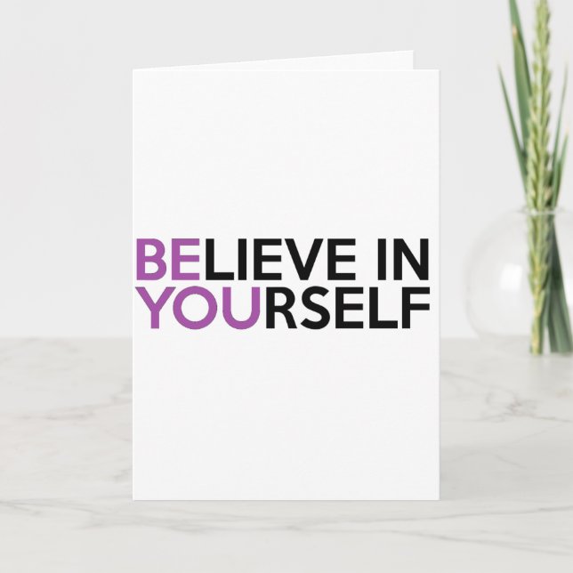 Believe in Yourself - Be You - Motivational Wisdom Card (Front)