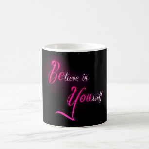 Believe in Yourself - be You tattoo girly quote Coffee Mug