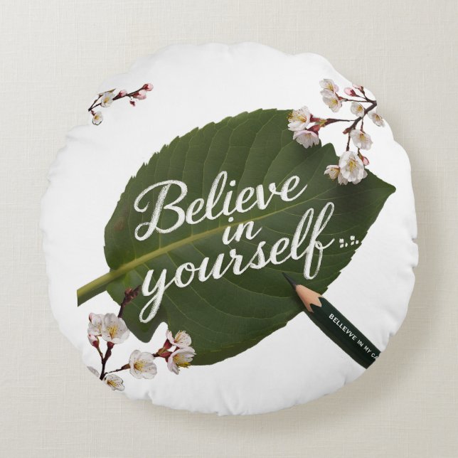 Believe in yourself, believe you round cushion (Front)