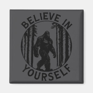 Believe In Yourself Bigfoot Forest Motivation Humo Magnet