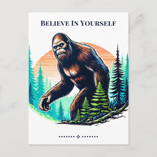 Believe In Yourself Bigfoot Postcard (Front)
